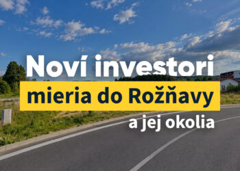 Noví investori mieria do Rožňavy a jej okolia
